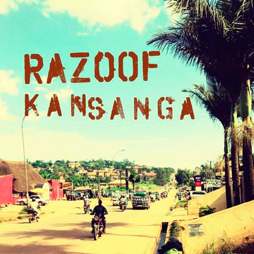 Razoof - Kansanga