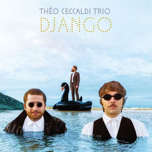 Théo Ceccaldi Trio - Django