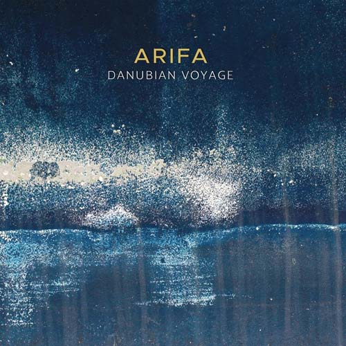 Arifa - Danubian Voyage