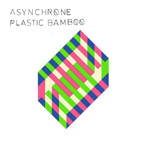 Asynchrone - Plastic Bamboo