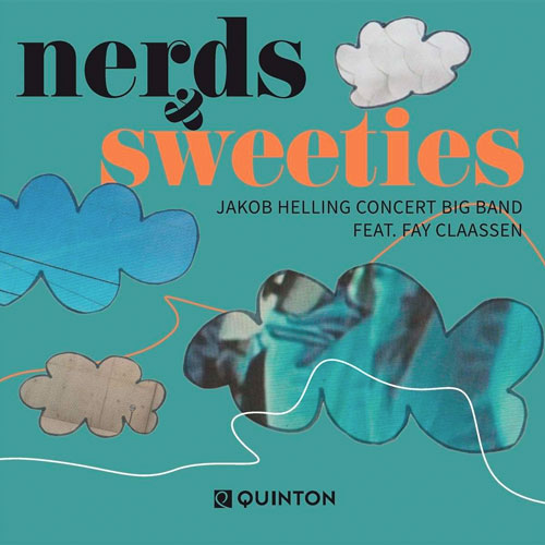 Jakob Helling Concert Big Band Feat. Fay Claassen - Nerds & Sweeties