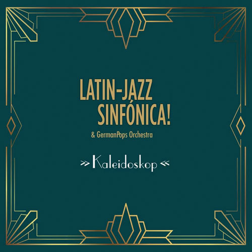 Latin-Jazz Sinfónica! - Kaleidoskop