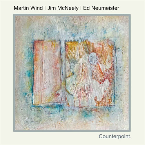 Martin Wind, Jim McNeely, Ed Neumeister - Counterpoint.