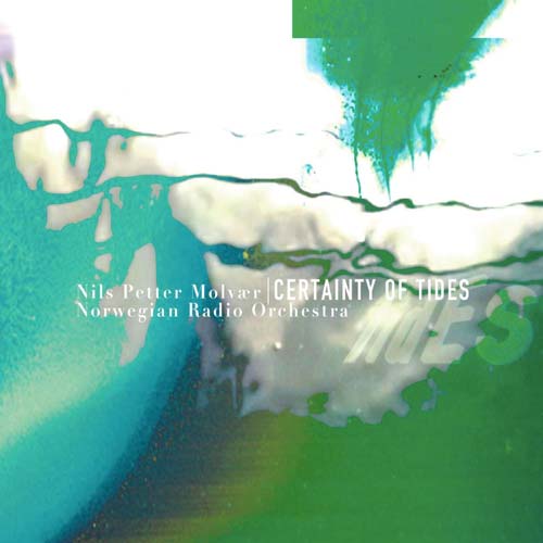 Nils Petter Molvær - Certainty of Tides