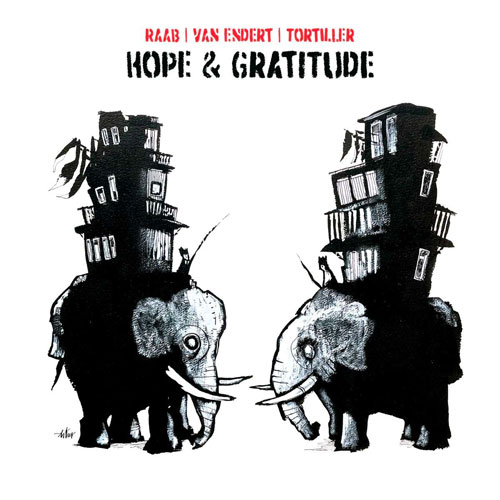 Raab, Van Endert, Tortiller - Hope & Gratitude