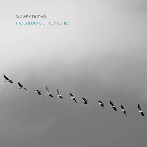Slawek Dudar - The Colours Of Tonalities