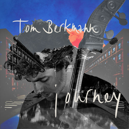Tom Berkmann - Journey