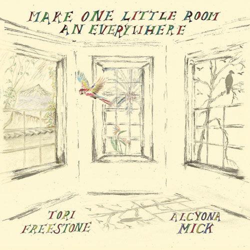 Tori Freestone & Alcyona Mick - Make One Little Room an Everywhere