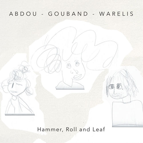 Abdou / Warelis / Gouband - Hammer, Roll and Leaf - Albumcover