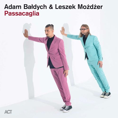 Adam Bałdych & Leszek Mozdzer - Passacaglia