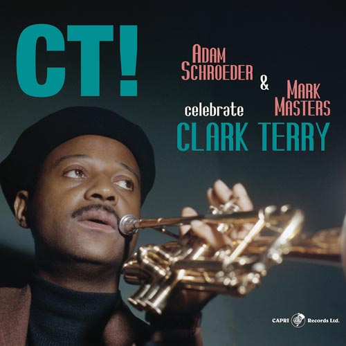 Adam Schroeder & Mark Masters - CT! - Celebrate Clark Terry