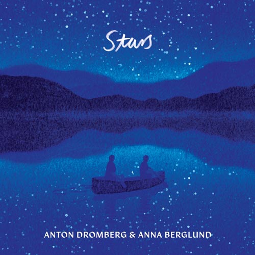 Anton Dromberg & Anna Berglund - Stars