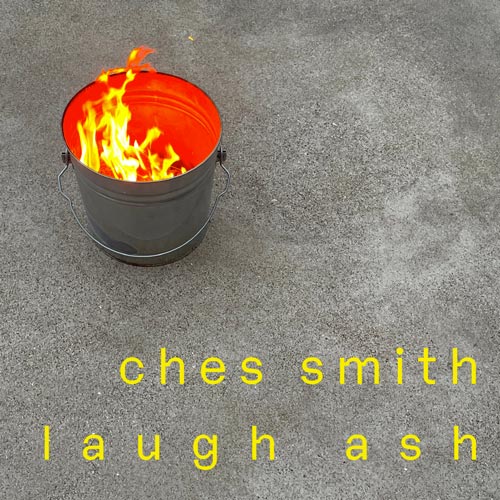 Ches Smith - Laugh Ash