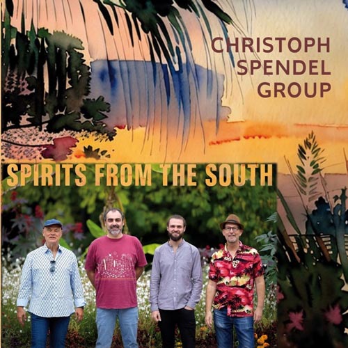 Christoph Spendel Group - Spirits From The South - Albumcover