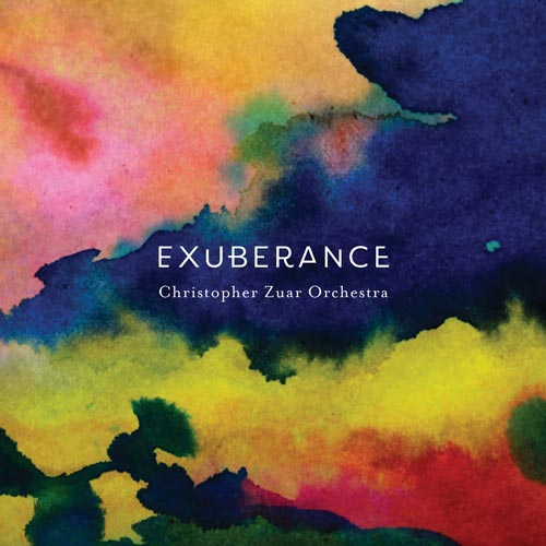 Christopher Zuar Orchestra - Exuberance