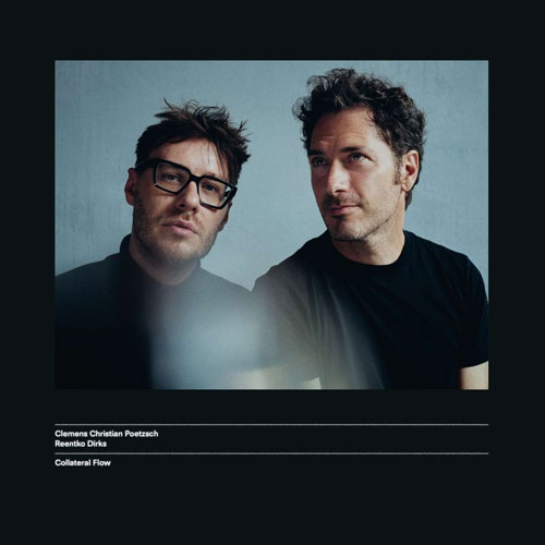 Clemens Christian Poetzsch, Reentko Dirks - Collateral Flow