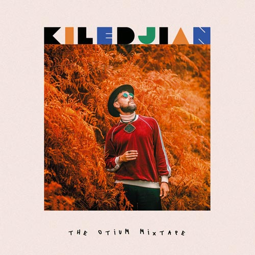 David Kiledjian - The Otium Mixtape