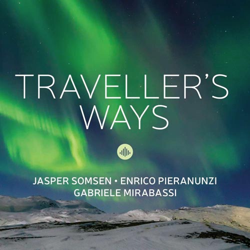 Jasper Somsen, Enrico Pieranunzi, Gabriele Mirabassi - Traveller's Ways