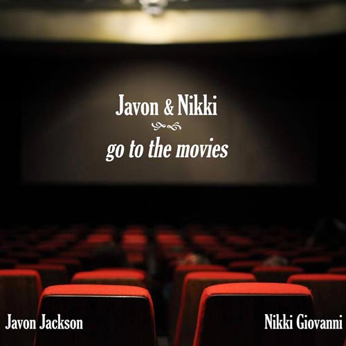 Javon Jackson & Nikki Giovanni - Javon And Nikki Go To The Movies