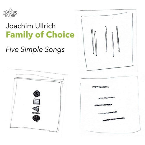 Joachim Ullrich Family of Choice - Five Simple Songs