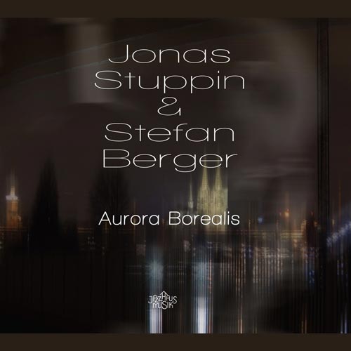 Jonas Stuppin & Stefan Berger - Aurora Borealis