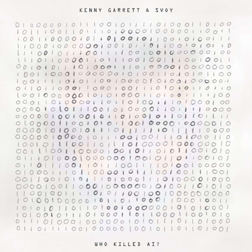 Kenny Garrett & Svoy - Who Killed AI?