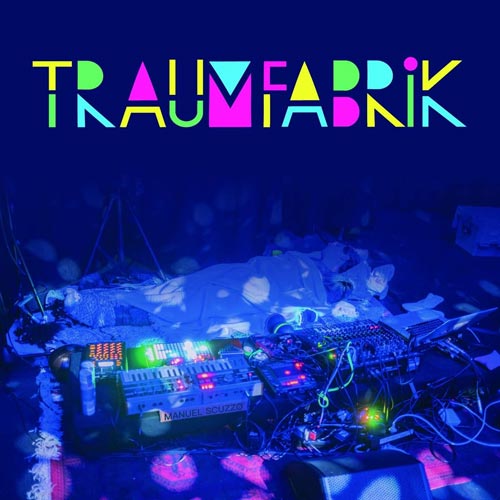 Manuel Scuzzo - Traumfabrik