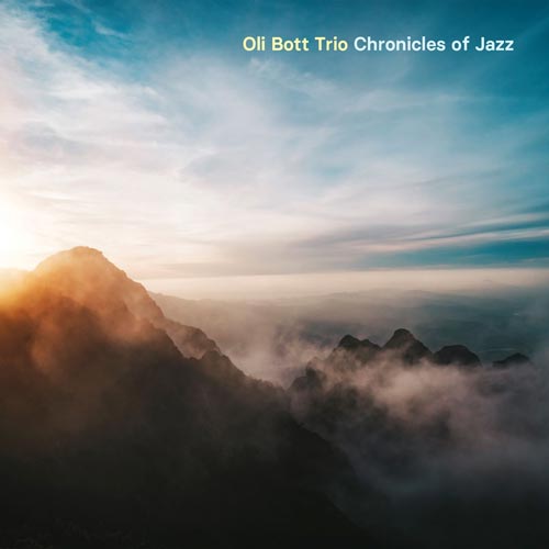 Oli Bott Trio - Chronicles of Jazz - Albumcover