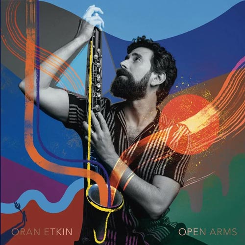 Oran Etkin - Open Arms