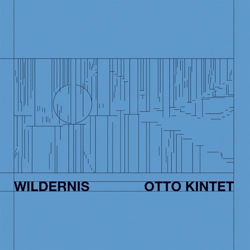 Otto Kintet - Wildernis - Albumcover