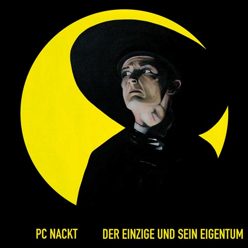 PC Nackt - Der Einzige Und Sein Eigentum - Albumcover