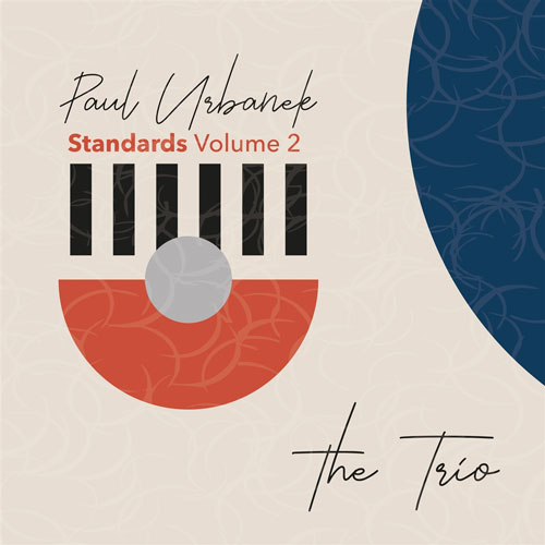 Paul Urbanek The Trio - Standards Vol. 2