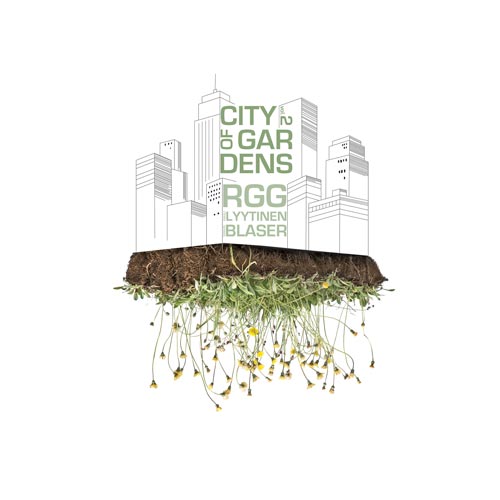 RGG / Pauli Lyytinen / Samuel Blaser - City of Gardens vol.2 - Albumcover