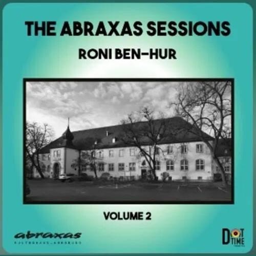 Roni Ben-Hur - The Abraxas Sessions, Vol 2 - Albumcover