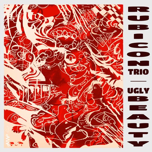 Rubicon Trio - Ugly Beauty - Albumcover