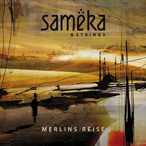 Sameka & Strings - Merlins Reise - Albumcover
