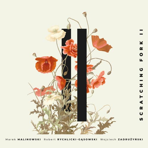 Marek Malinowski / Robert Rychlicki-Gąsowski / Wojciech Zadrużyński - Scratching Fork II