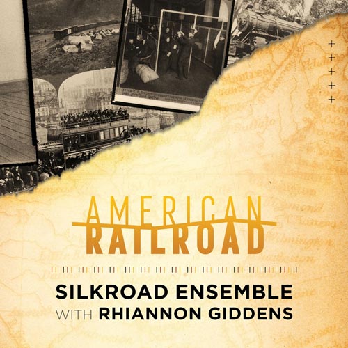 Silkroad Ensemble & Rhiannon Giddens - American Railroad - Albumcover