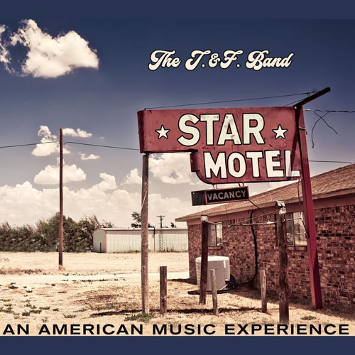 THE J. & F. BAND - Star Motel: An American Music Experience - Albumcover