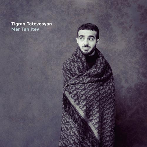 Tigran Tatevosyan - Mer Tan Itev - Albumcover