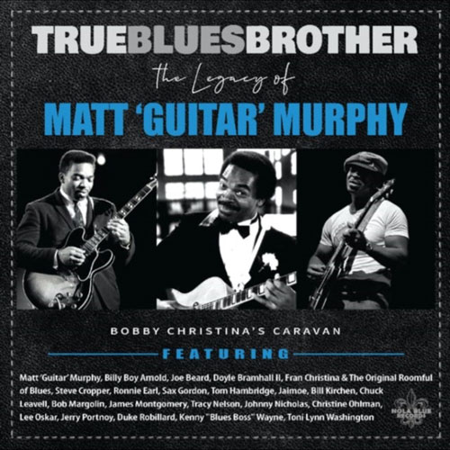 True Blues Brother - The Legacy Of Matt 'Guitar' Murphy - Albumcover