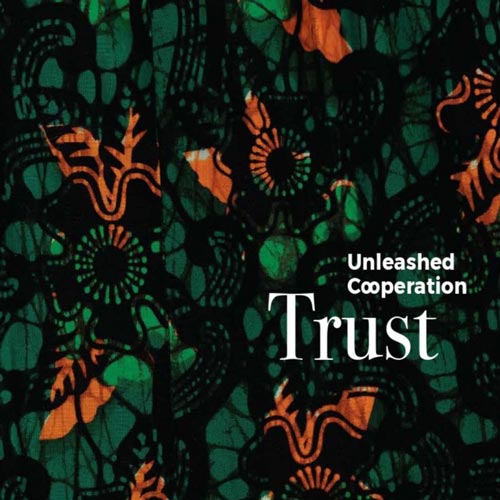 Unleashed Cooperation - Trust