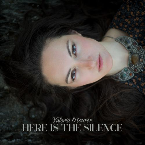 Valeria Maurer Quartet - Here Is The Silence