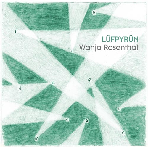 Wanja Rosenthal - LÜFPYRÜN
