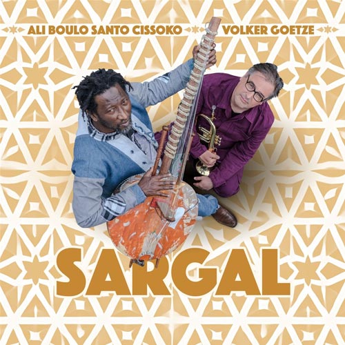Ali Boulo Santo & Volker Goetze - Sargal