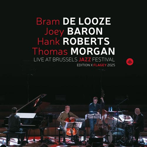 Bram De Looze, Thomas Morgan, Joey Baron, Hank Roberts - Live at Brussels Jazz Festival