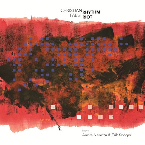 Christian Pabst - Rhythm Riot - Albumcover