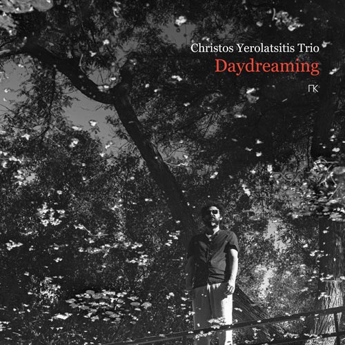 Christos Yerolatsitis Trio - Daydreaming - Albumcover