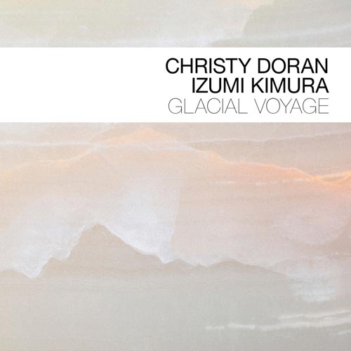 Christy Doran & Izumi Kimura - Glacial Voyage - Albumcover