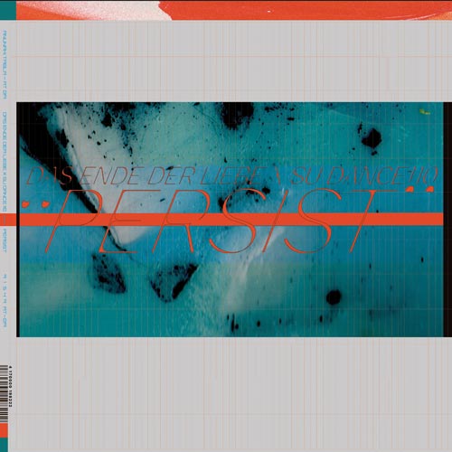 Das Ende der Liebe x su dance110 - Persist - Albumcover